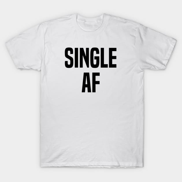 Single AF T-Shirt by ShirtsAF